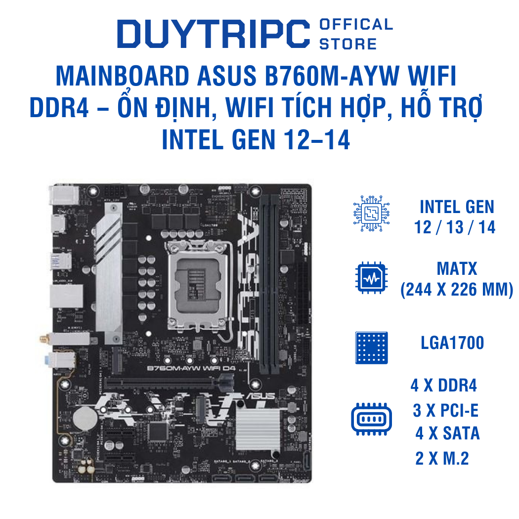 Mainboard Asus B760M-AYW WIFI DDR4 – Ổn định, WiFi tích hợp, hỗ trợ Intel Gen 12–14